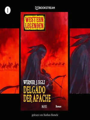 cover image of Delgado, der Apache--Western Legenden, Folge 1